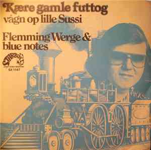 Flemming Werge & Blue Notes - Kære Gamle Futtog