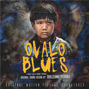Guillermo Pizarro  - Ovalo Blues : Original Motion Picture Soundtrack