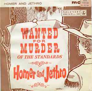 Homer And Jethro - Wanted For Murder Of The Standards