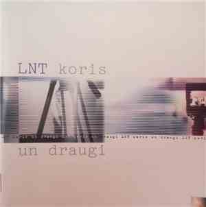 LNT Koris - LNT Koris Un Draugi