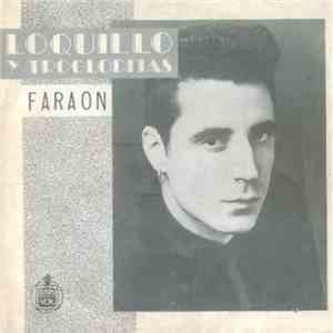 Loquillo Y Trogloditas - Faraon