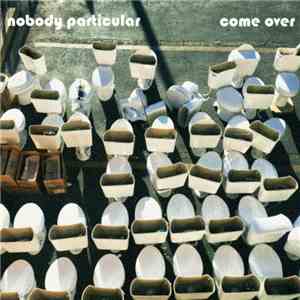 Nobody Particular - Come Over