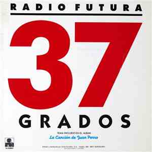 Radio Futura - 37 Grados / A Cara O Cruz