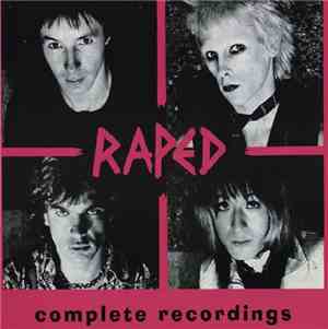 Raped - Complete Recordings