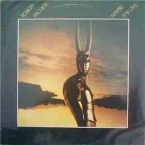 Robert Palmer - Maybe It's Live