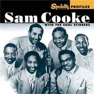 Sam Cooke With The Soul Stirrers - Sam Cooke With The Soul Stirrers