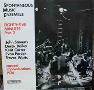 Spontaneous Music Ensemble - Eighty-five Minutes Part 2