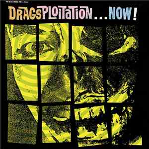 The Drags - Dragsploitation...Now!