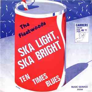 The Fleetwoods - Ska Light Ska Bright / Ten Times Blues