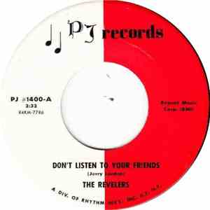The Revelers  - Don't Listen To Your Friends