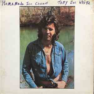Tony Joe White - Home Made Ice Cream