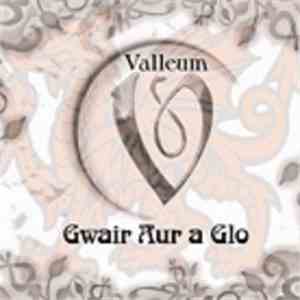 Valleum - Gwair, Aur A Glo
