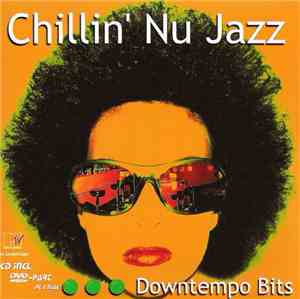 Various - Chillin' Nu Jazz - Downtempo Bits
