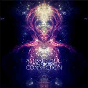 Xerxes The Dark - Astral Code Connection