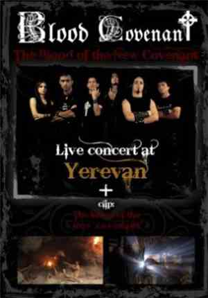 Blood Covenant - Live Concert At Yerevan / The Blood Of The New Covenant
