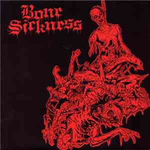 Bone Sickness - Bone Sickness