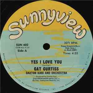 Cat Curtiss / Saxton Kari And Orchestra - Yes I Love You