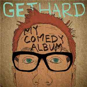 Chris Gethard - My Comedy Album