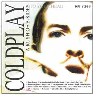 Coldplay - A Rush Of B-Sides To Your Head
