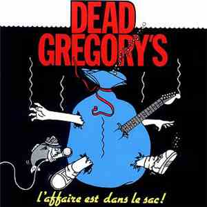 Dead Gregory's - L'affaire Est Dans Le Sac