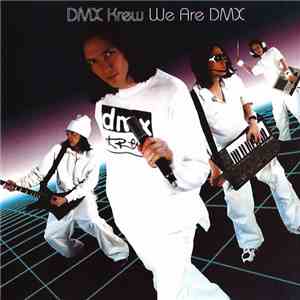 DMX Krew - We Are DMX