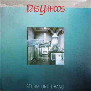 Däs Yähoos - Sturm Und Drang