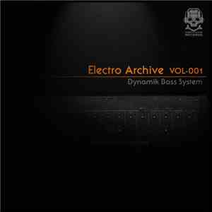 Dynamik Bass System - Electro Archive Vol-001