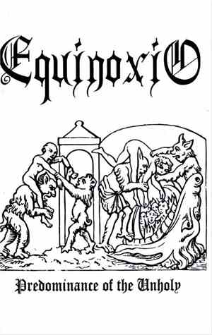 Equinoxio - Predominance Of The Unholy