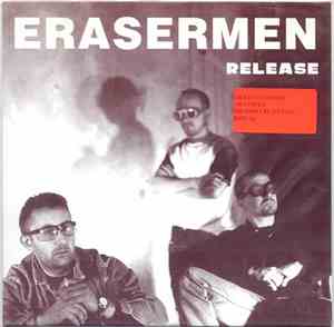 Erasermen / Nicotina - Release / Give A Little Love To The Man In The Stree ...