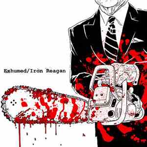 Exhumed, Iron Reagan - Exhumed / Iron Reagan