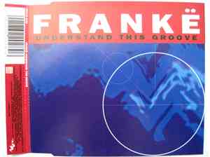 Frankë - Understand This Groove