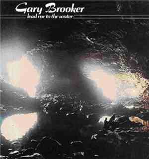 Gary Brooker - Lead Me To The Water