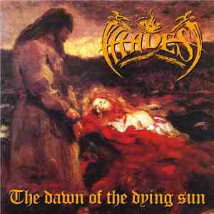 Hades - The Dawn Of The Dying Sun