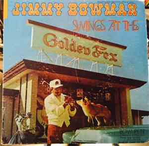 Jimmy Bowman - Swings At The Golden Fox