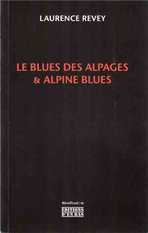 Laurence Revey - Le Blues Des Alpages & Alpine Blues