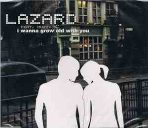 Lazard feat. Muzzy G. - I Wanna Grow Old With You