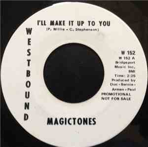 Magictones - I'll Make It Up To You / Good Old Music