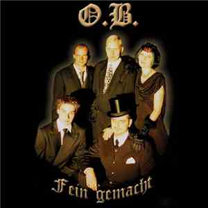 O.B. - Fein Gemacht