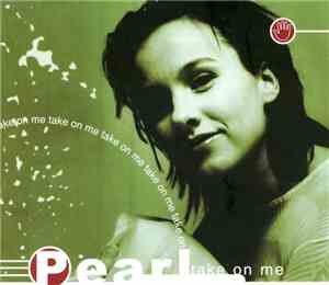 Pearl  - Take On Me
