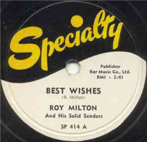 Roy Milton And His Solid Senders - Best Wishes / Short, Sweet And Snappy