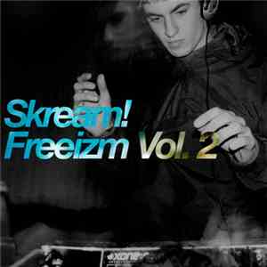 Skream - Freeizm Vol. 2