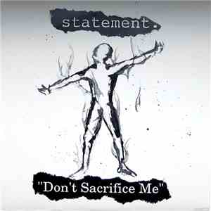 Statement  - Don't Sacrifice Me