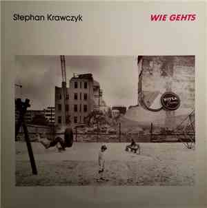 Stephan Krawczyk - Wie gehts