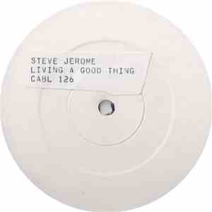 Steve Jerome  - Living A Good Thing