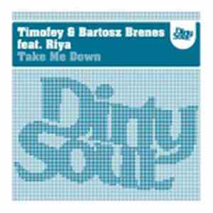 Timofey & Bartosz Brenes feat. Riya  - Take Me Down