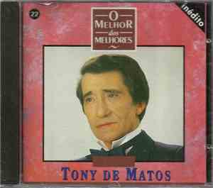 Tony De Matos - O Melhor dos Melhores