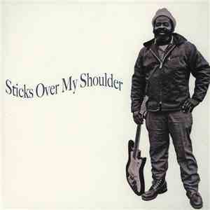 Various - Sticks Over My Shoulder