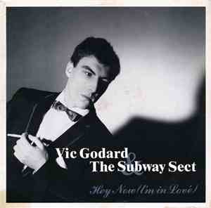 Vic Godard & The Subway Sect - Hey Now (I'm In Lové)