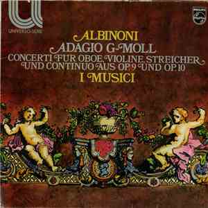 Albinoni / I Musici - Adagio G-Moll - Concerti Für Oboe, Violine, Streicher ...