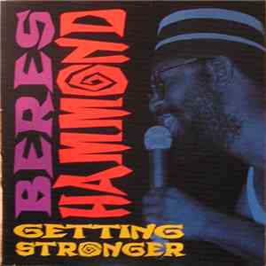 Beres Hammond - Getting Stronger